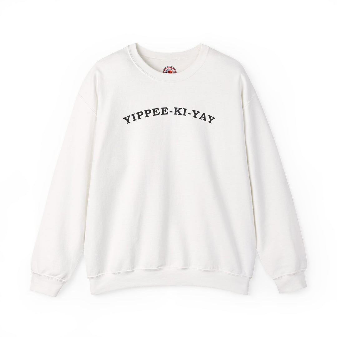 Yippee-Ki-Yay Crewneck Sweatshirt
