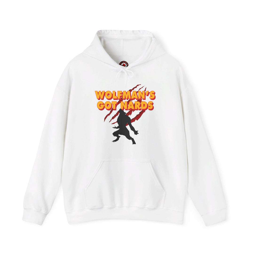 Wolfman's Got Nards Hooded Sweatshirt