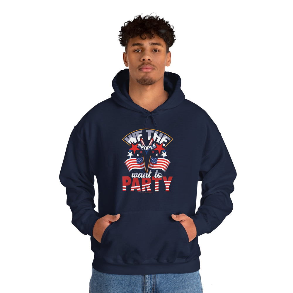 We The People Want To Party Hooded Sweatshirt