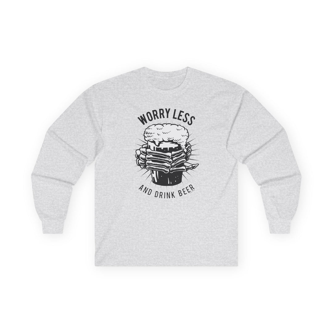 Worry Less and Drink Beer Long Sleeve Tee