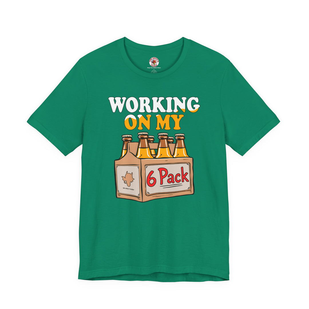 Working On My 6 Pack T-Shirt