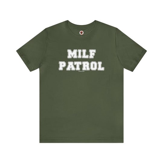 MILF Patrol T-Shirt