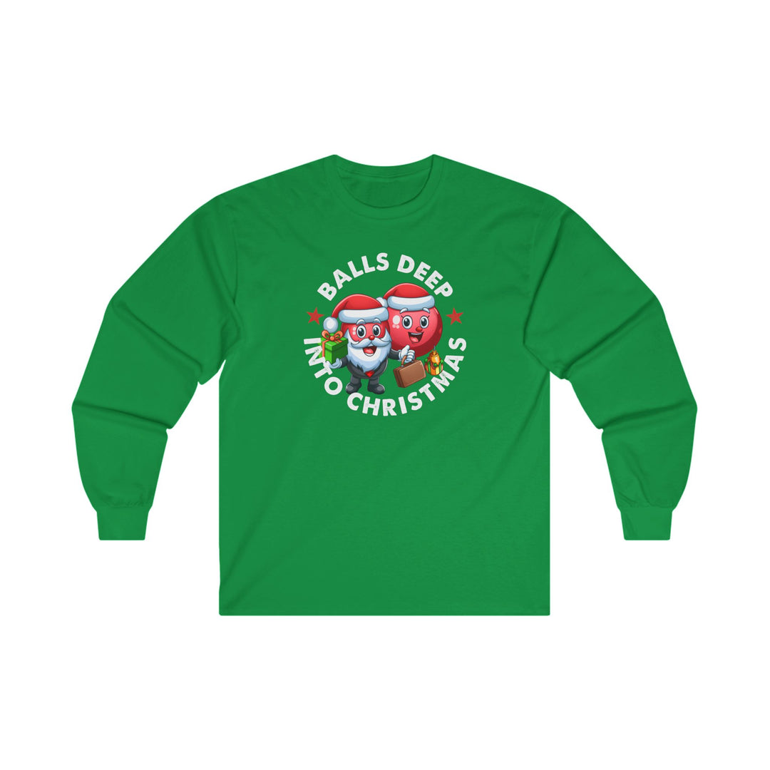 Balls Deep Into Christmas Long Sleeve Tee