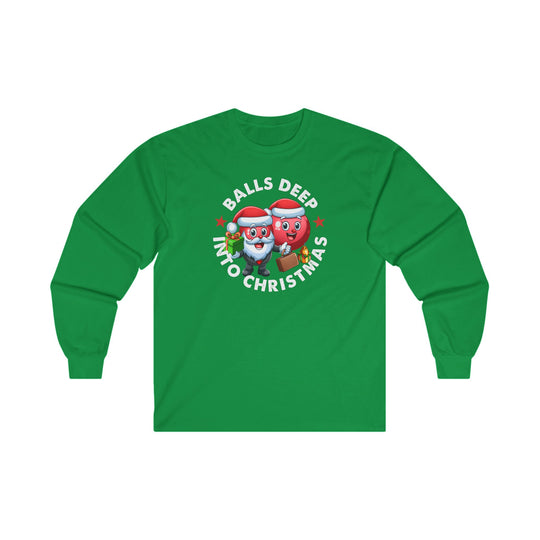 Balls Deep Into Christmas Long Sleeve Tee