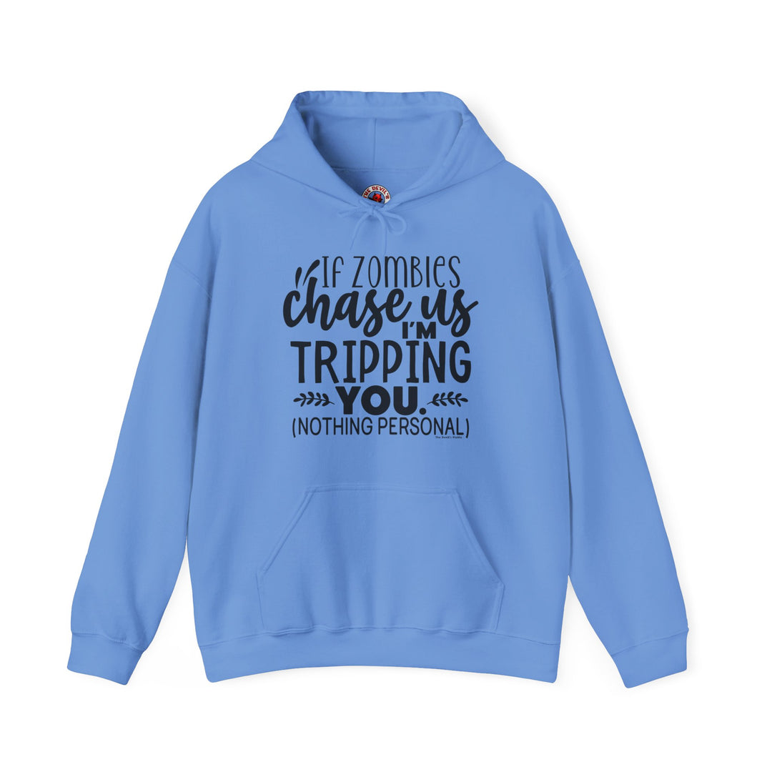 If Zombies Chase Us Hooded Sweatshirt