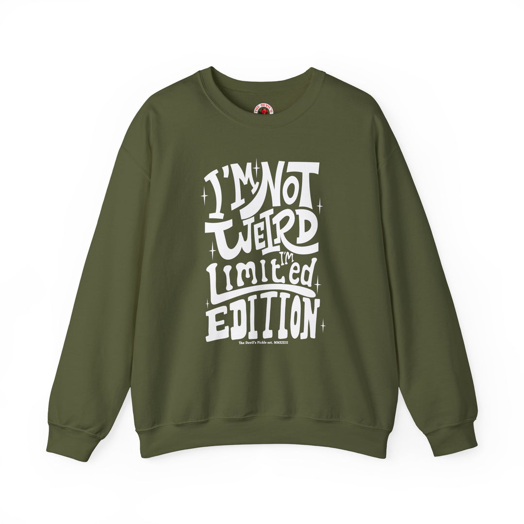 I'm Not Weird I'm Limited Edition Crewneck Sweatshirt