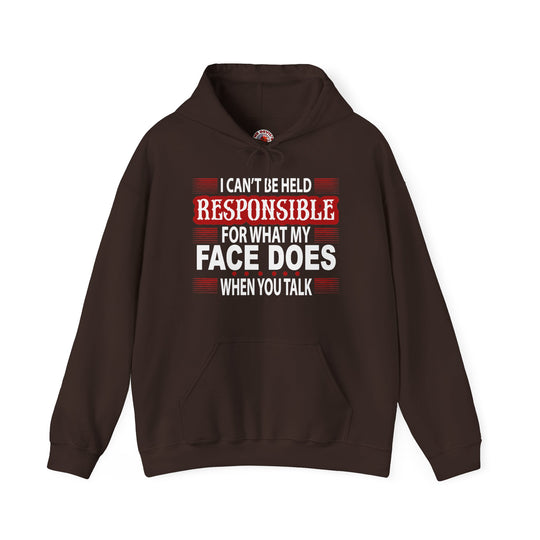 I Can't Be Held Responsible Hooded Sweatshirt