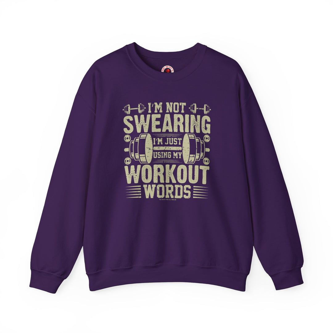 I'm Not Swearing I'm Just Using My Workout Words Crewneck Sweatshirt