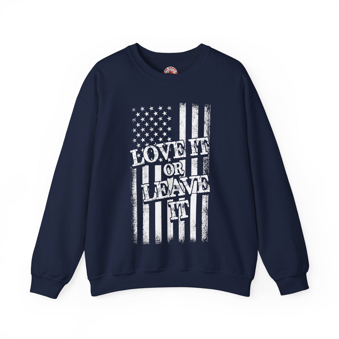 Love It Or Leave It Crewneck Sweatshirt