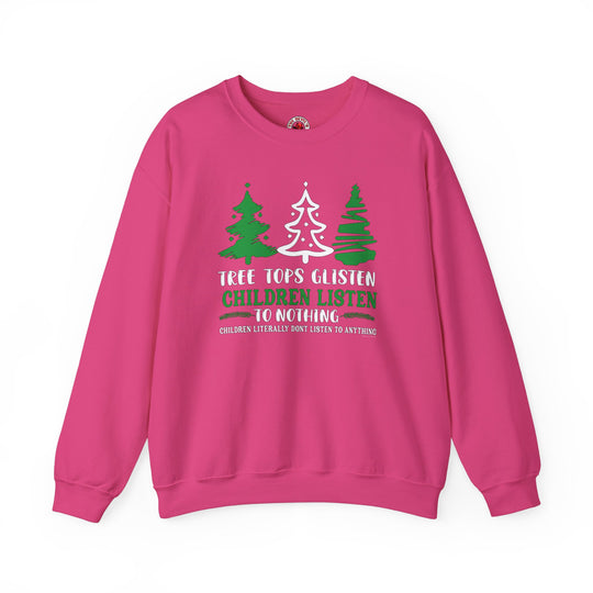 Tree Tops Glisten Children Listen to Nothing Crewneck Sweatshirt