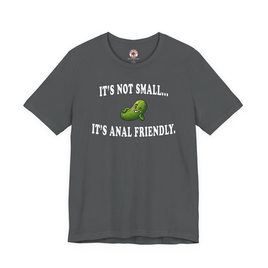 It's Not Small T-Shirt