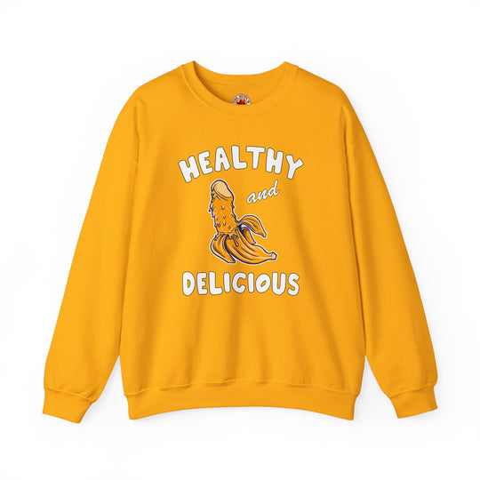 Healthy and Delicious Crewneck Sweatshirt