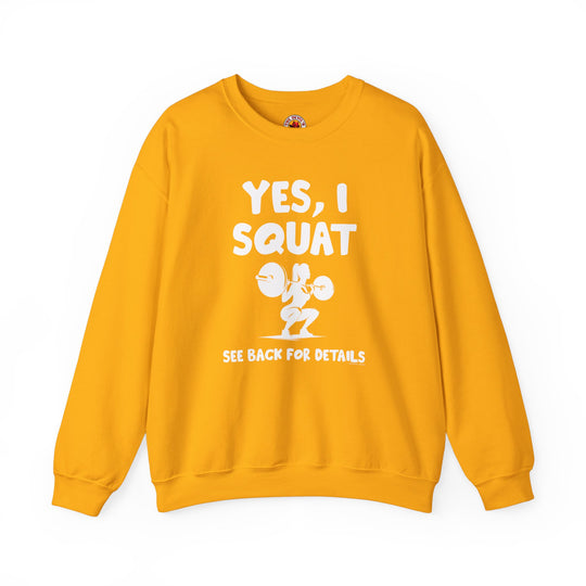 Yes, I Squat Crewneck Sweatshirt