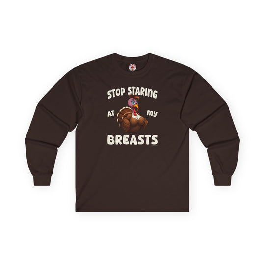 Stop Staring At My Breasts Long Sleeve Tee