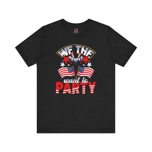 We The People Want To Party T-Shirt