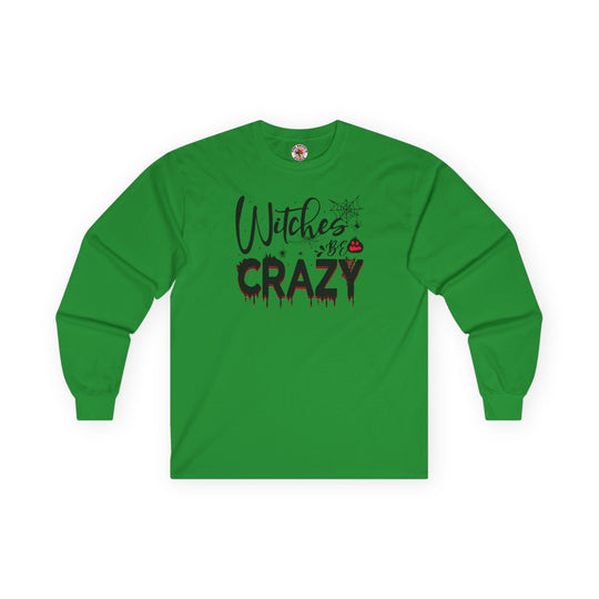 Witches Be Crazy Long Sleeve Tee