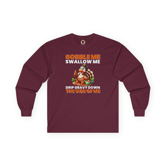 Gobble Me Swallow Me Long Sleeve Tee