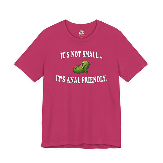It's Not Small T-Shirt