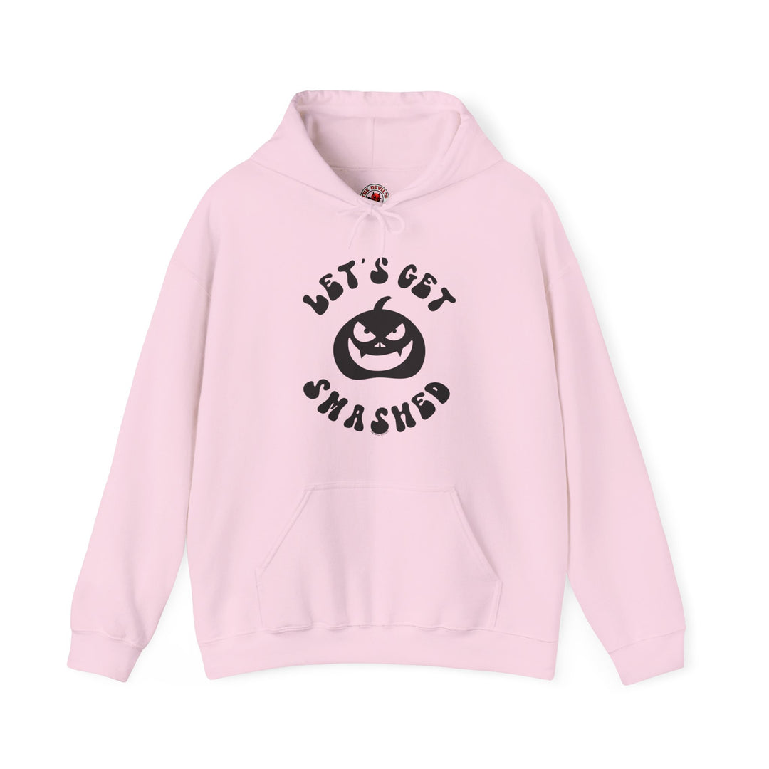 Let's Get Smashed Hooded Sweatshirt