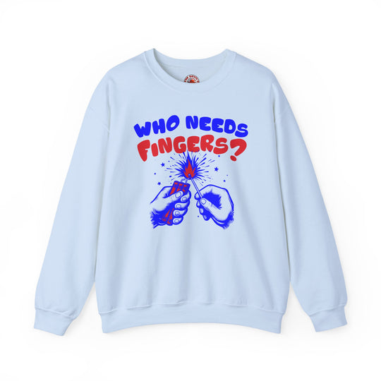 Who Needs Fingers Crewneck Sweatshirt