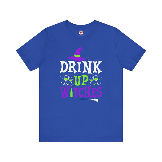 Drink Up Witches T-Shirt
