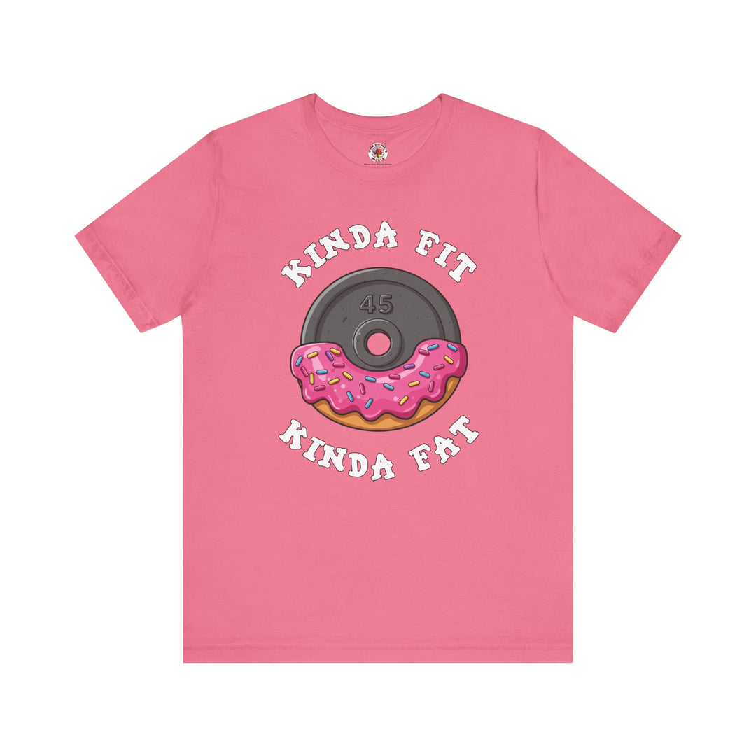 Kinda Fit, Kinda Fat T-Shirt