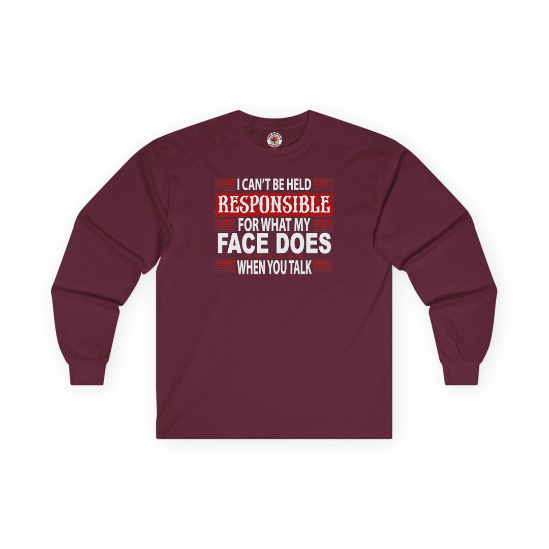 I Can't Be Held Responsible Long Sleeve Tee