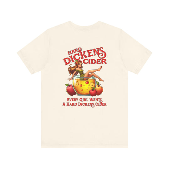Hard Dickens Cider Front/Back T-Shirt