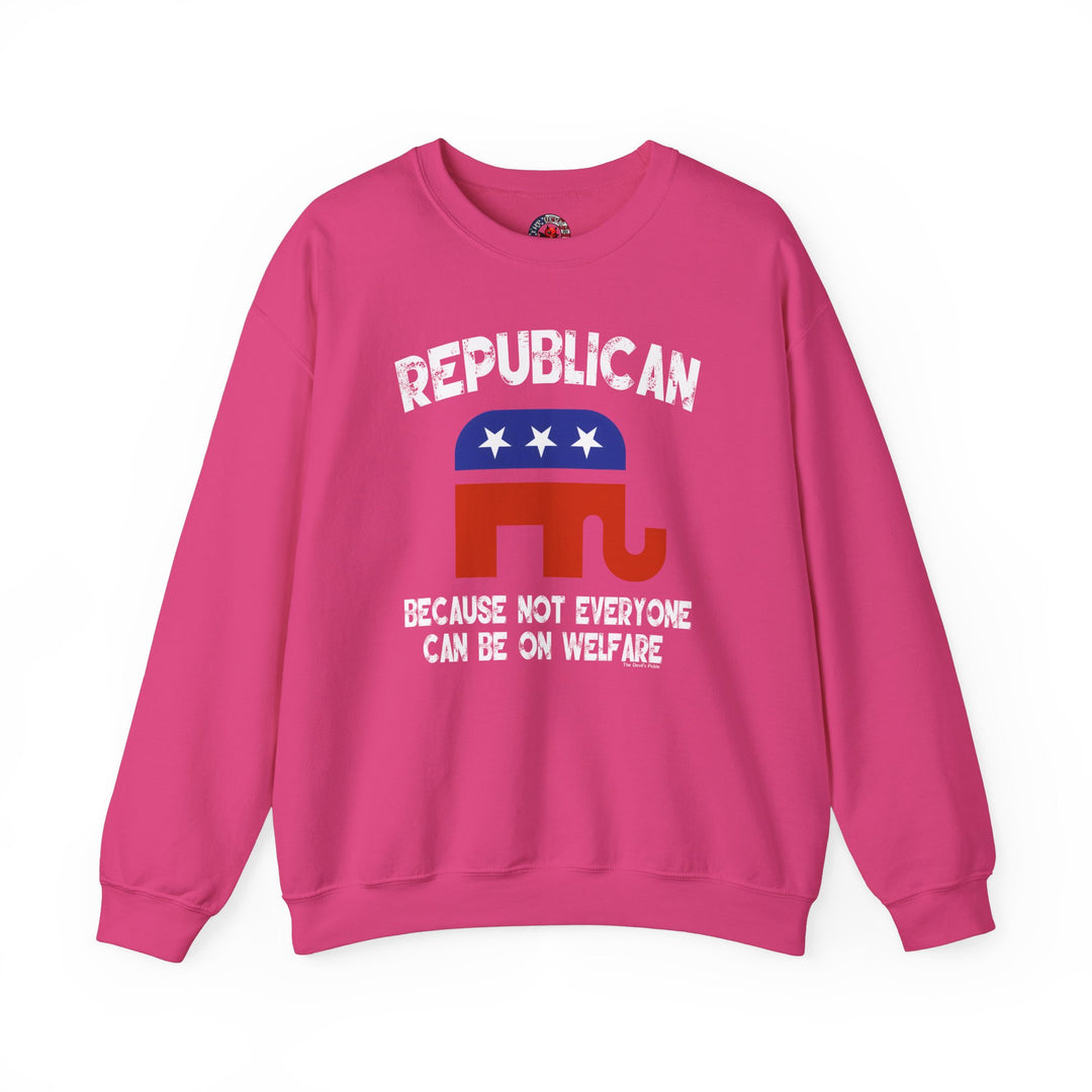 Republican Because Not Everyone Can Be On Welfare Crewneck Sweatshirt