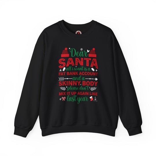 Dear Santa All I Want Is a Fat Bank Account Crewneck Sweatshirt