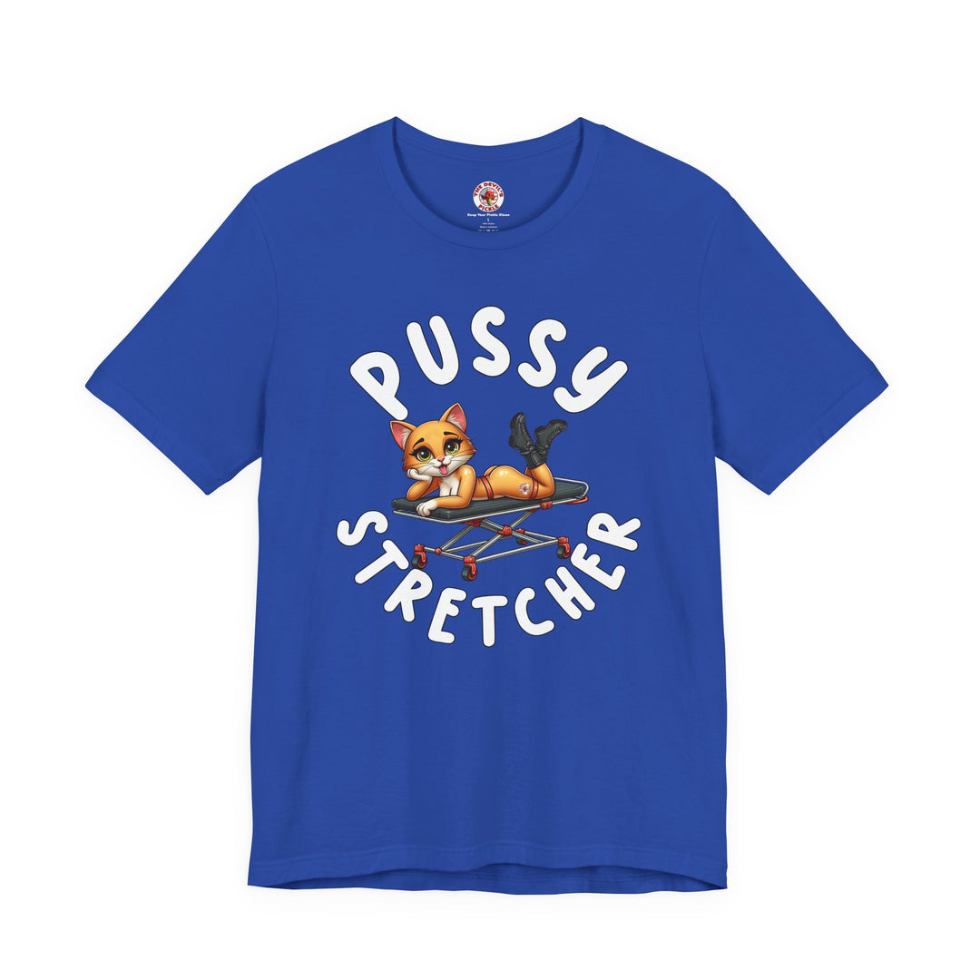 Pussy Stretcher T-Shirt