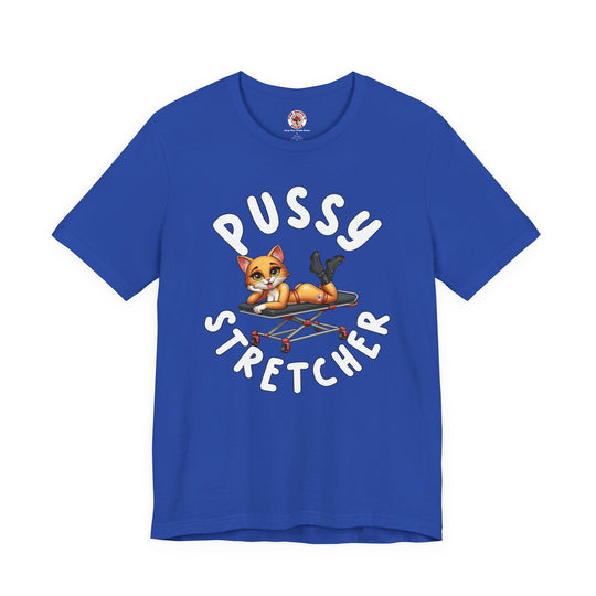 Pussy Stretcher T-Shirt