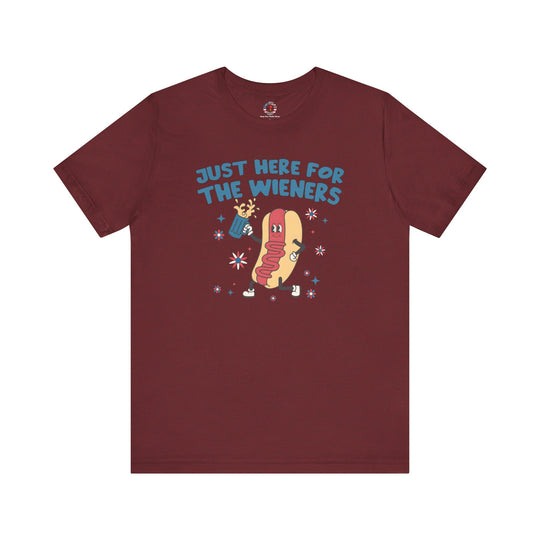 Just Here For The Wieners T-Shirt