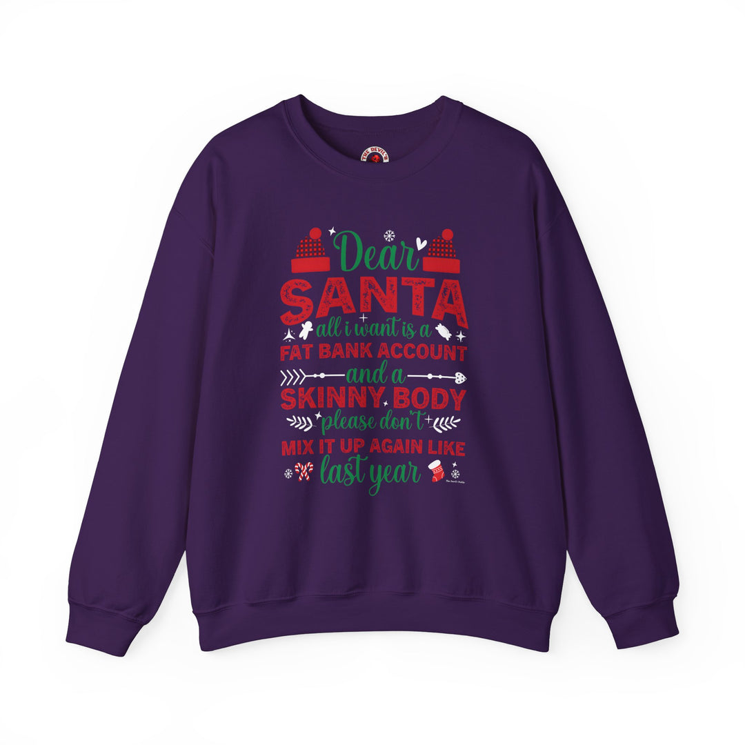 Dear Santa All I Want Is a Fat Bank Account Crewneck Sweatshirt