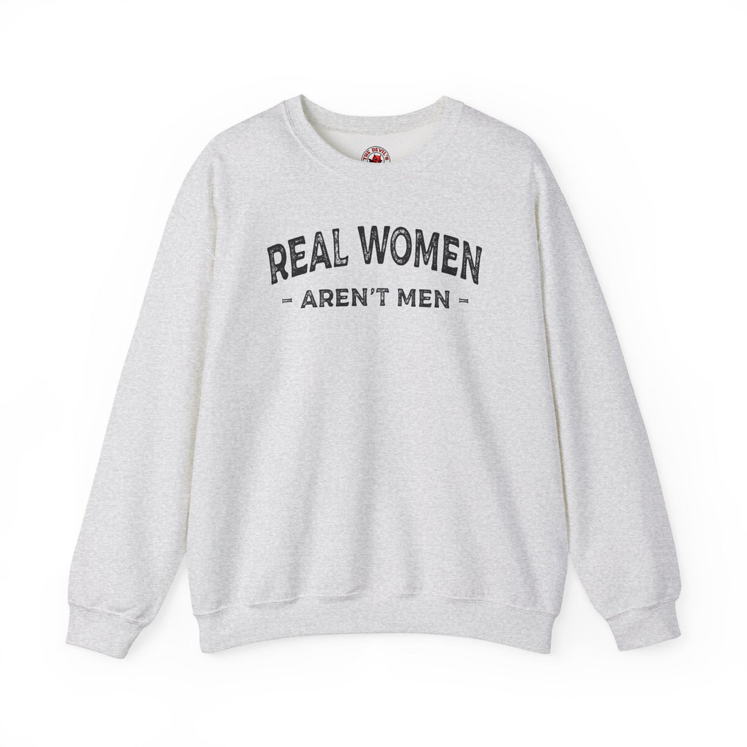 Real Women Aren't Men Crewneck Sweatshirt