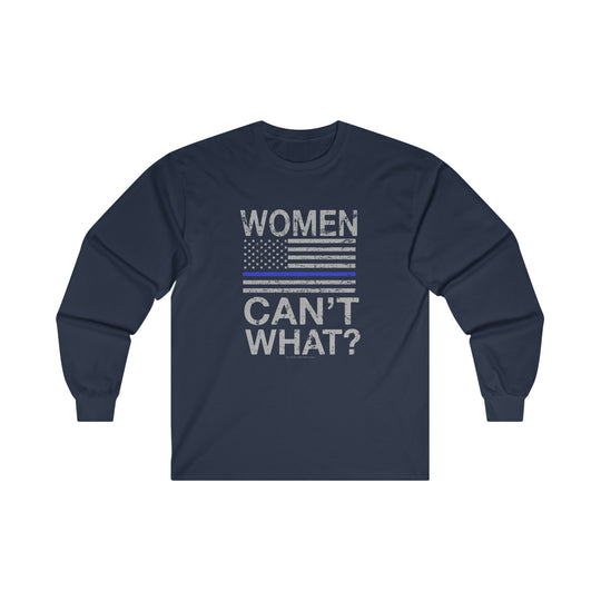 Women Can't What Long Sleeve Tee