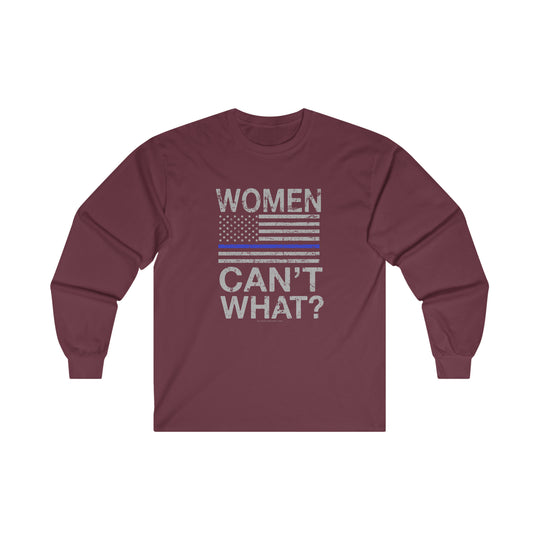 Women Can't What Long Sleeve Tee