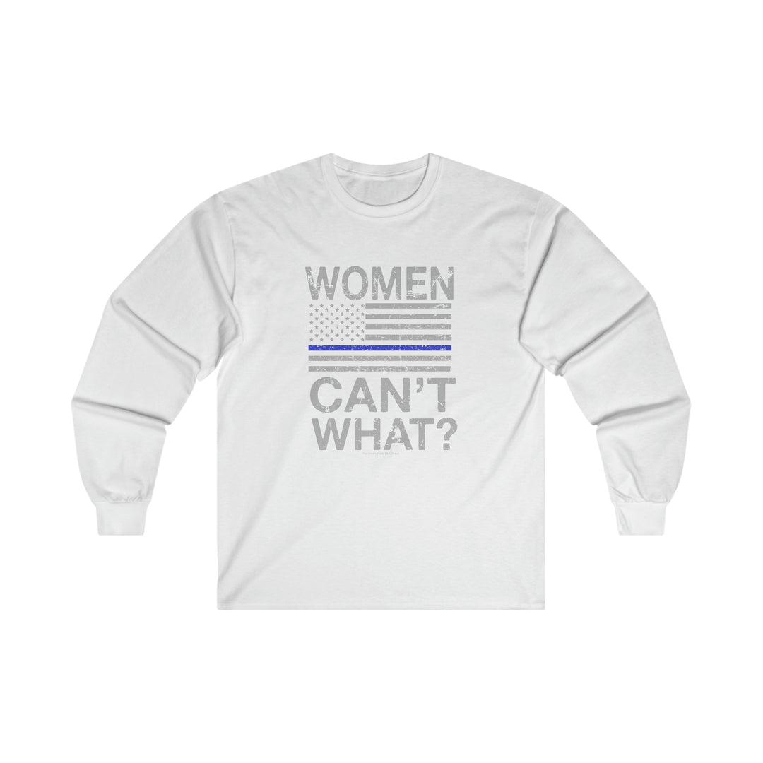 Women Can't What Long Sleeve Tee