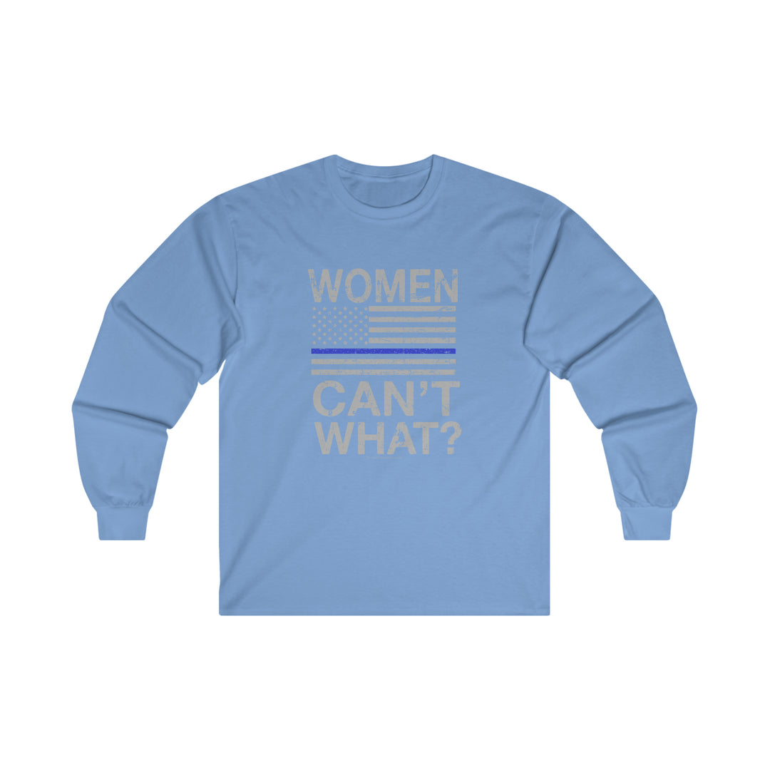 Women Can't What Long Sleeve Tee