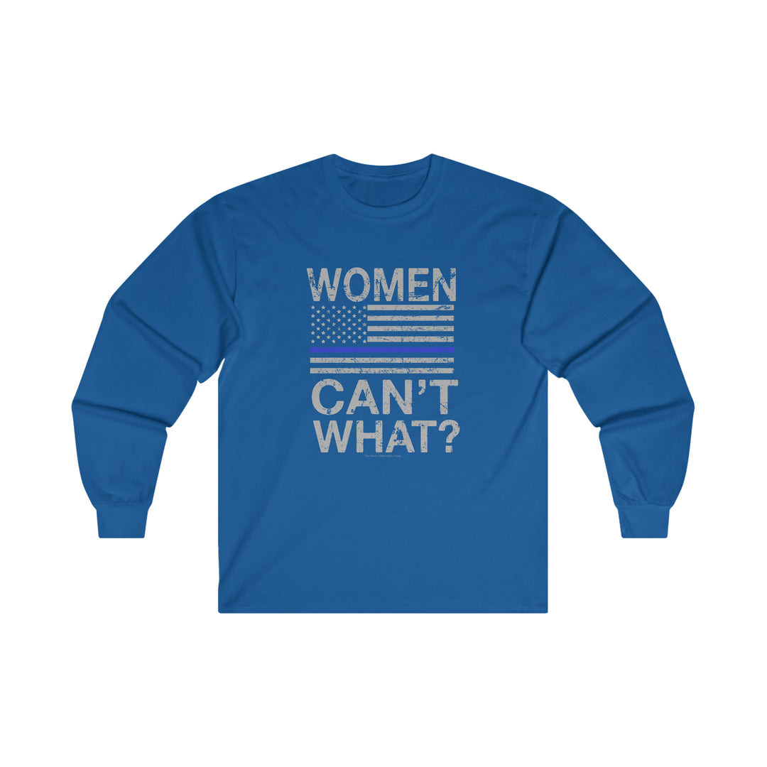 Women Can't What Long Sleeve Tee