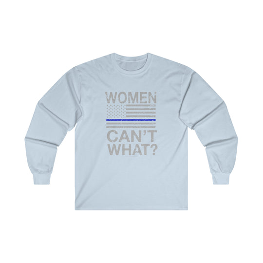 Women Can't What Long Sleeve Tee