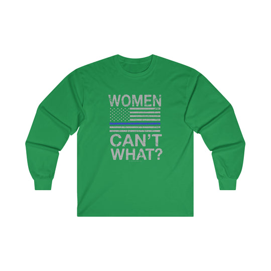 Women Can't What Long Sleeve Tee