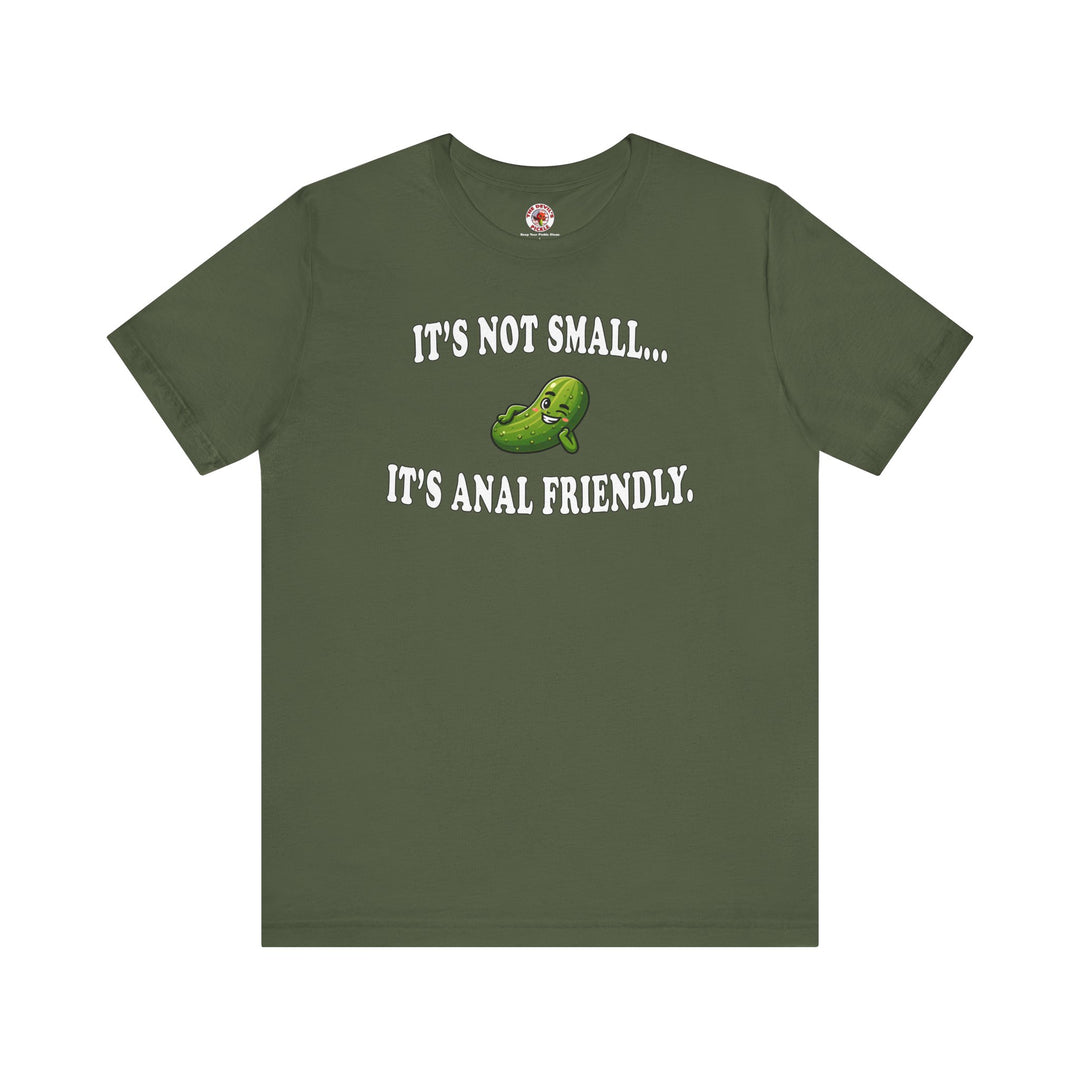 It's Not Small T-Shirt