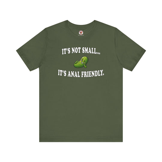 It's Not Small T-Shirt