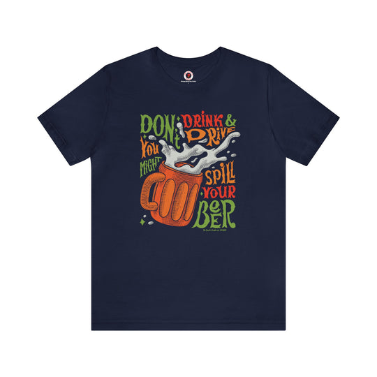 Don't Drink and Drive T-Shirt