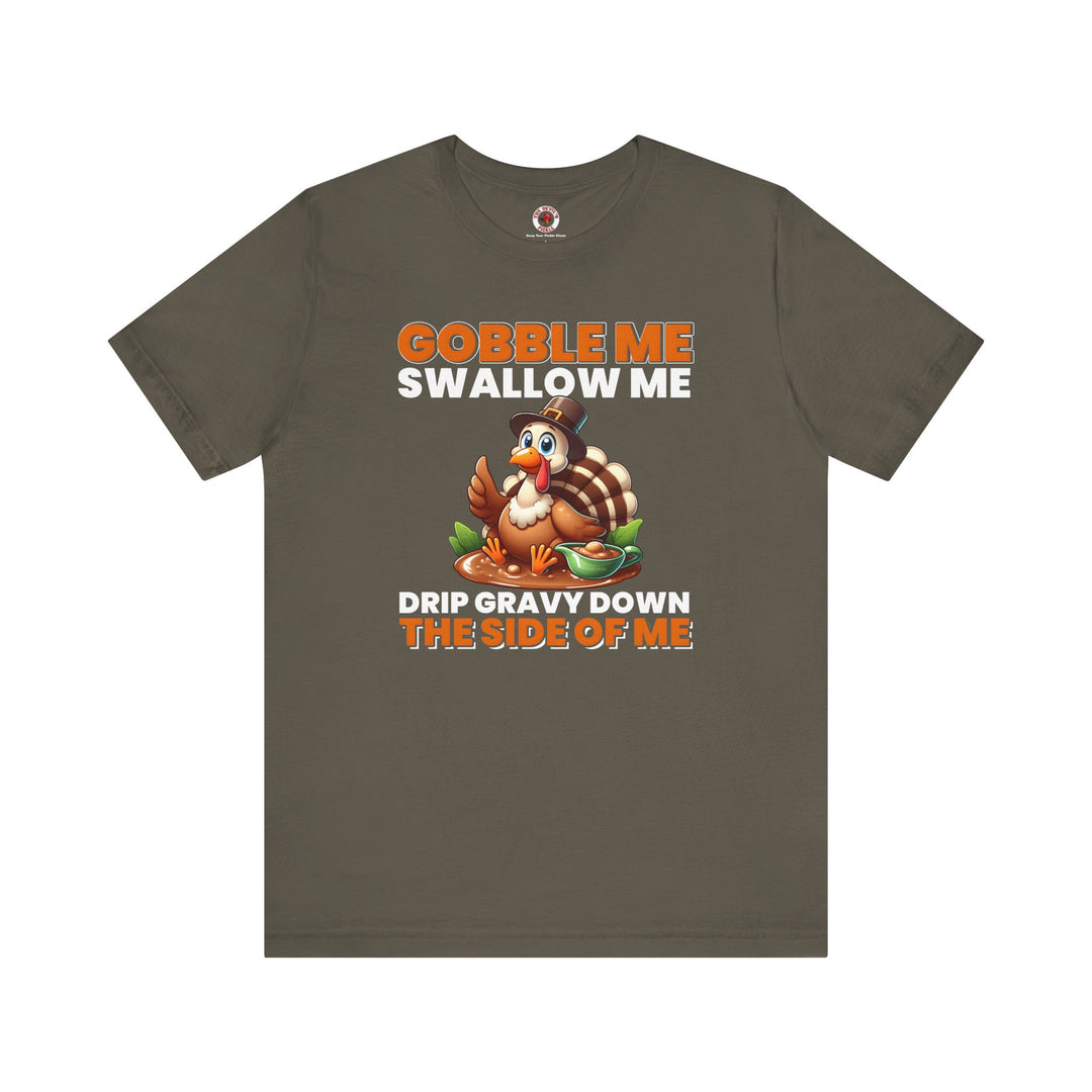 Gobble Me Swallow Me T-Shirt