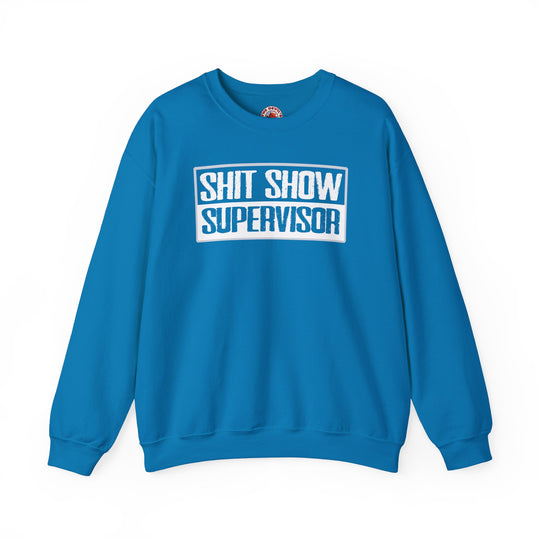 Shit Show Supervisor Crewneck Sweatshirt