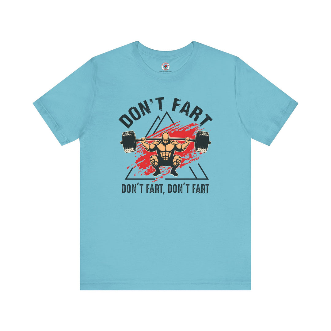 Don't Fart T-Shirt