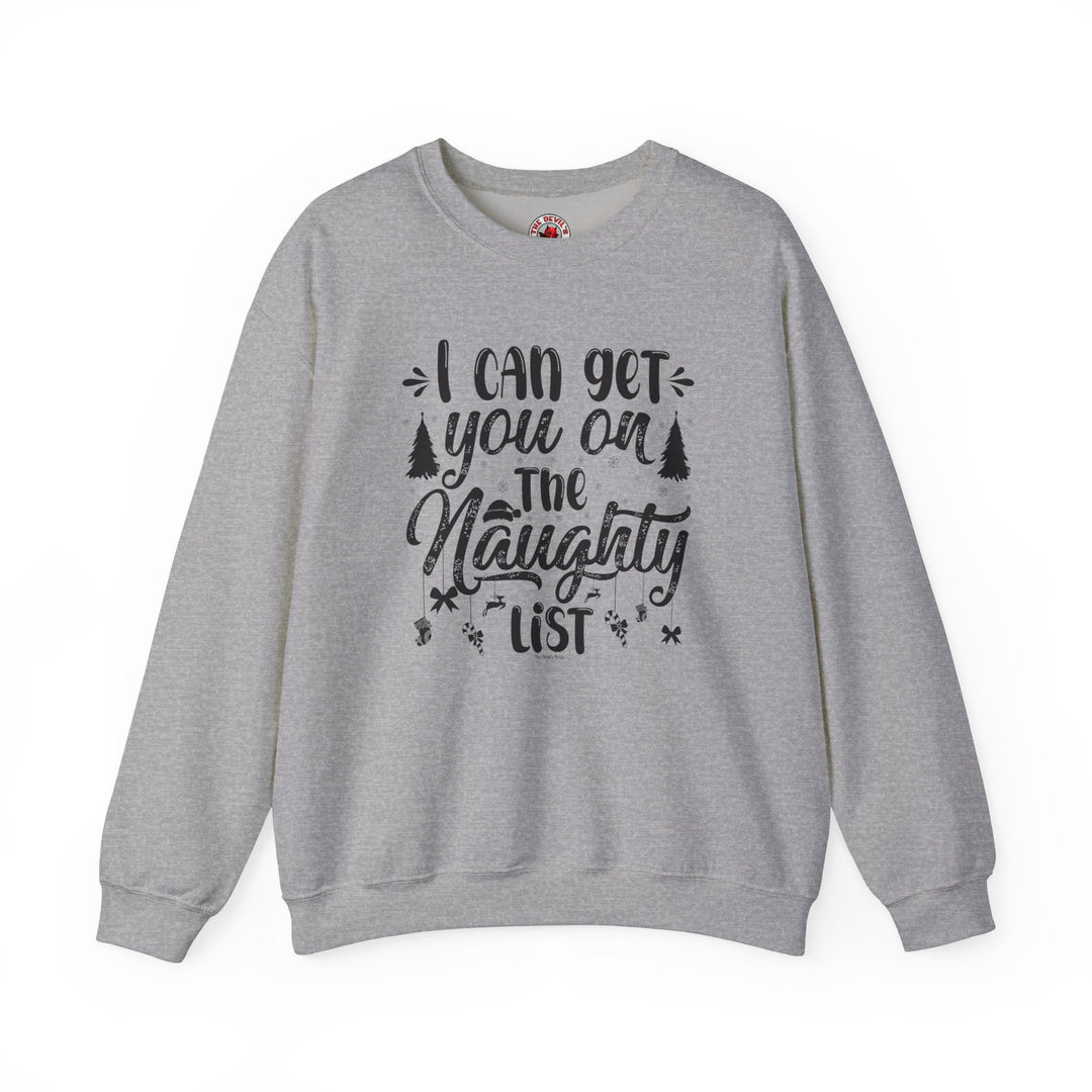 I Can Get You On The Naughty List Crewneck Sweatshirt