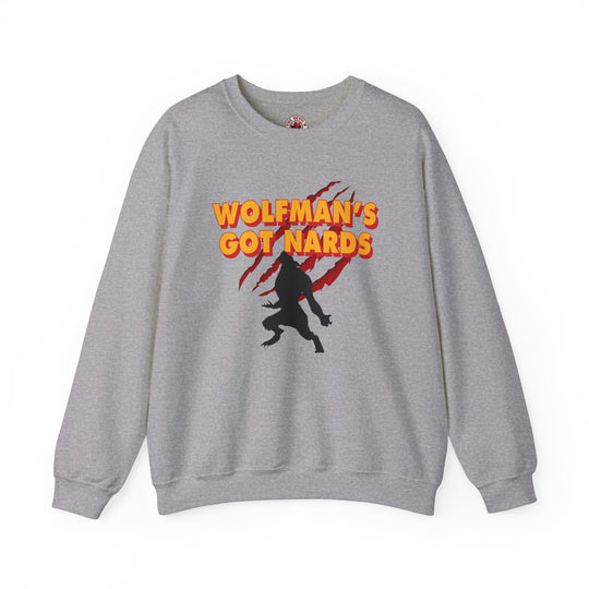 Wolfman's Got Nards Crewneck Sweatshirt